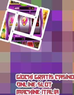 Giochi gratis casino slot