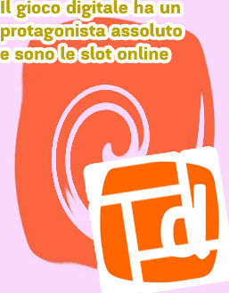 Gioco digitale slot